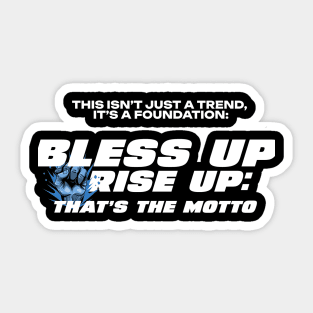 Bless Up, Rise Up Sticker